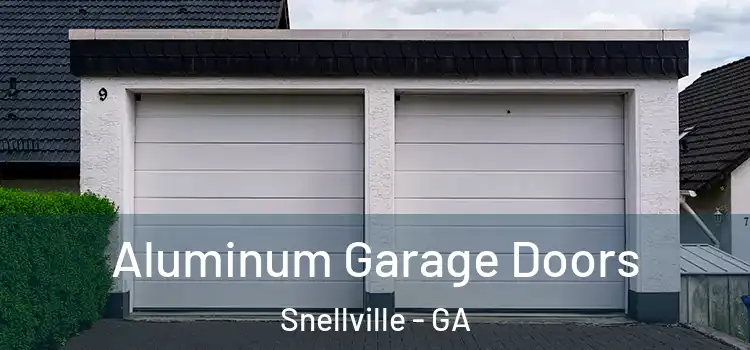  Aluminum Garage Doors Snellville - GA
