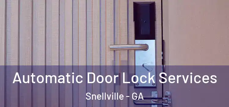 Automatic Door Lock Services Snellville - GA