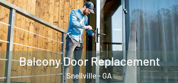  Balcony Door Replacement Snellville - GA