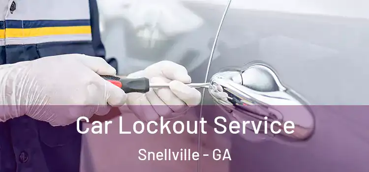 Car Lockout Service Snellville - GA
