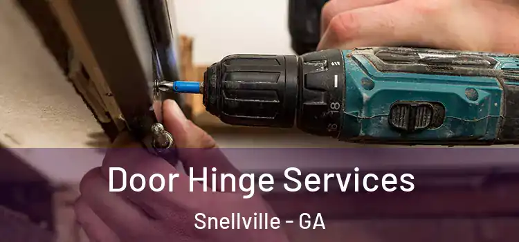Door Hinge Services Snellville - GA