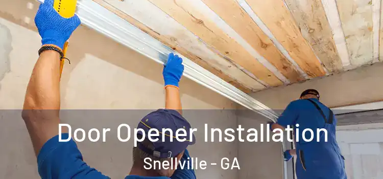 Door Opener Installation Snellville - GA