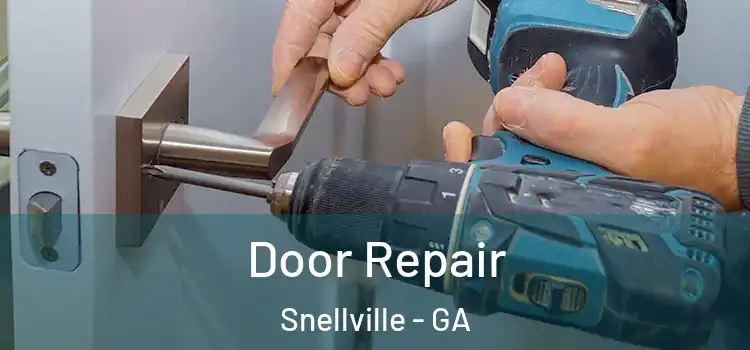 Door Repair Snellville - GA