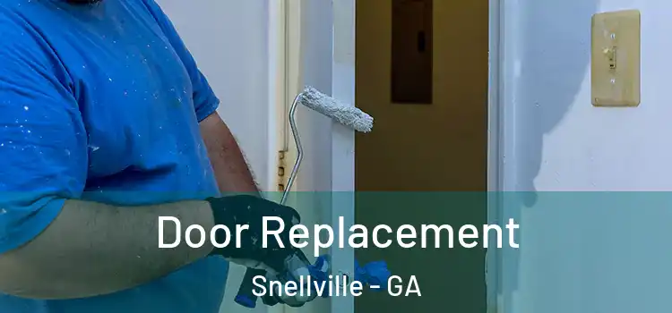 Door Replacement Snellville - GA