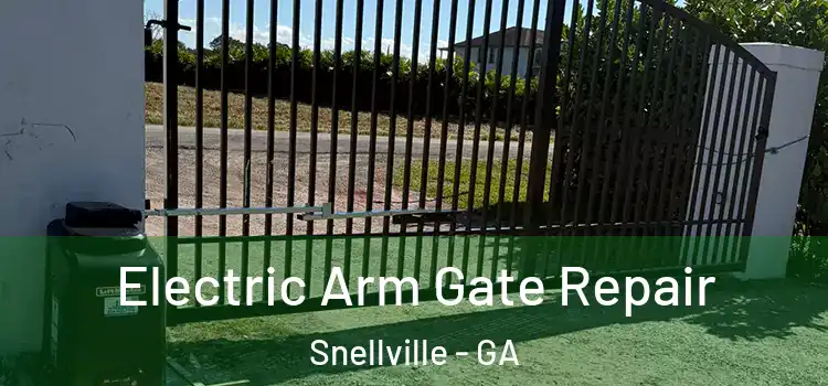 Electric Arm Gate Repair Snellville - GA