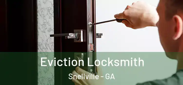Eviction Locksmith Snellville - GA