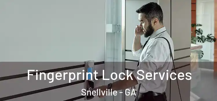 Fingerprint Lock Services Snellville - GA