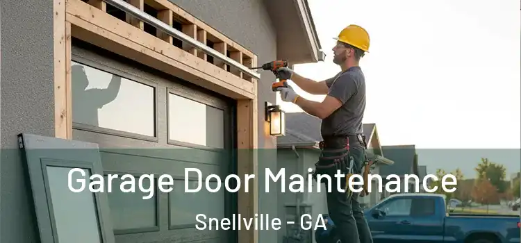Garage Door Maintenance Snellville - GA