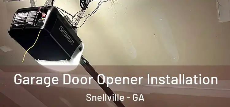  Garage Door Opener Installation Snellville - GA