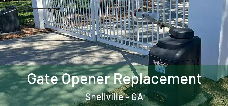 Gate Opener Replacement Snellville - GA