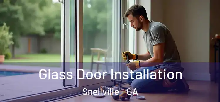 Glass Door Installation Snellville - GA
