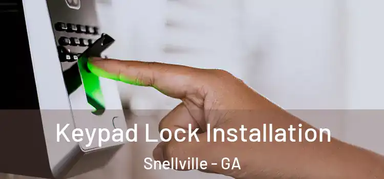 Keypad Lock Installation Snellville - GA