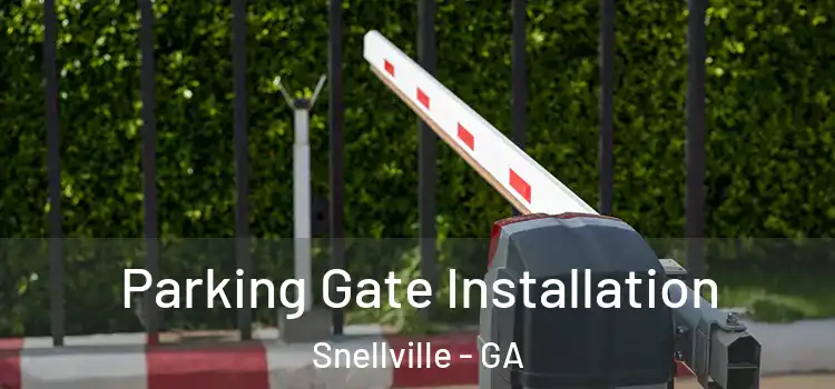  Parking Gate Installation Snellville - GA