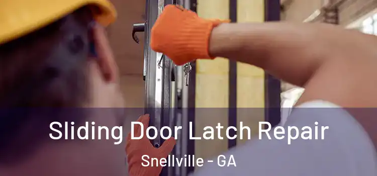  Sliding Door Latch Repair Snellville - GA
