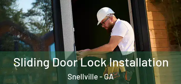 Sliding Door Lock Installation Snellville - GA