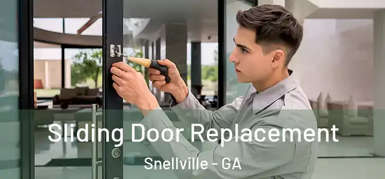  Sliding Door Replacement Snellville - GA