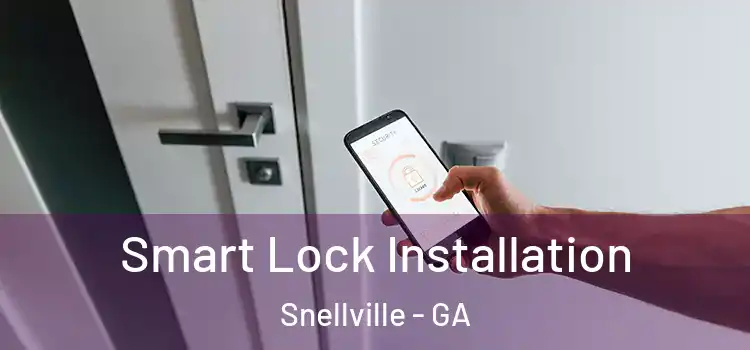 Smart Lock Installation Snellville - GA