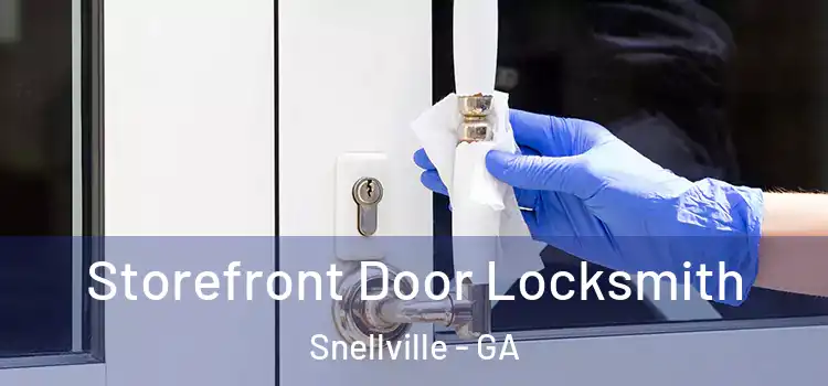  Storefront Door Locksmith Snellville - GA