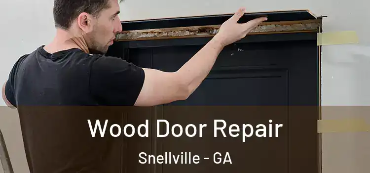  Wood Door Repair Snellville - GA